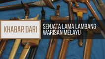 Khabar Dari Pahang: Senjata lama lambang warisan Melayu