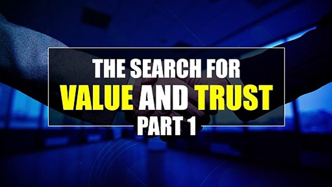 Value and Trust - Part 1