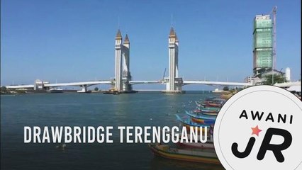#AWANIJr: Drawbridge Terengganu