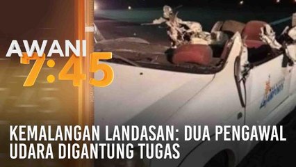 Kemalangan landasan: Dua pengawal udara digantung tugas