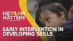 Health Matters: Early Intervention in Developing Skills