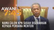 Nama calon KPN sudah dicadang kepada Perdana Menteri