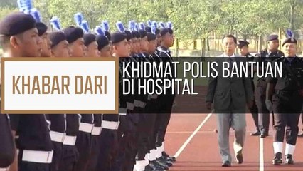 Khabar Dari Johor: Khidmat Polis Bantuan di hospital