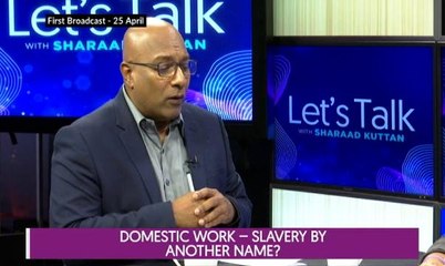 Let's Talk: Domestic Work - Slavery By Another Name?