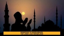 Nota Razak Chik: Ramadan Ya Marhaban, Tak lama lagi menjelang