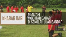 Khabar Dari Perak: Mencari 
