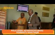 AWANI Ringkas: Polis ambil keterangan bekas pembantu khas Najib