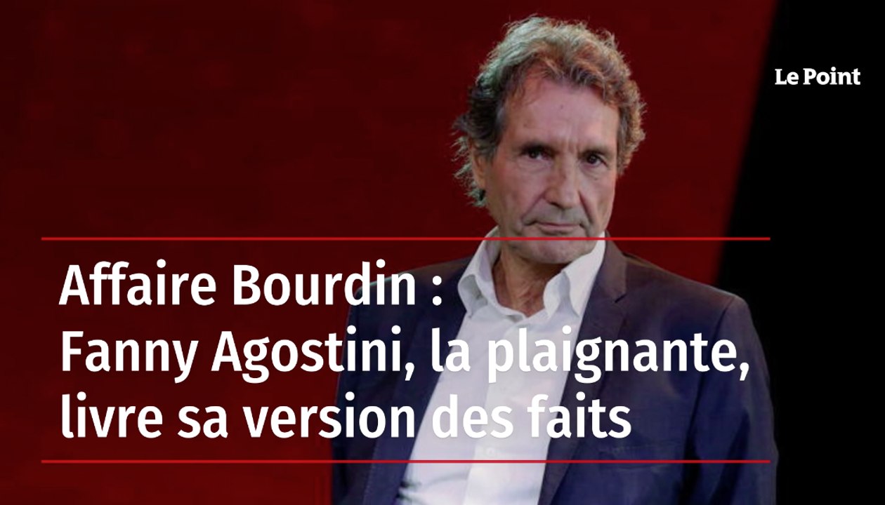 Affaire Bourdin : Fanny Agostini la plaignante livre sa version des faits