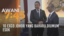 10 Exco Johor yang baharu diumum esok