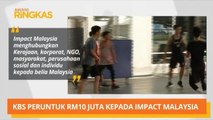 AWANI Ringkas: KBS peruntuk RM10 juta kepada Impact Malaysia & tiada lagi pemberian pangkat tentera kepada artis &