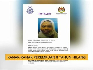 Kanak-kanak perempuan 8 tahun hilang