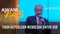 Tiada keperluan mendesak untuk HSR