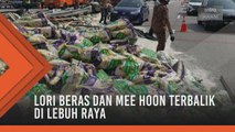 Lori beras dan mee hoon terbalik di lebuh raya