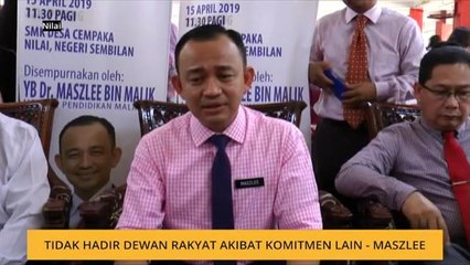 Tidak hadir Dewan Rakyat akibat komitmen lain - Maszlee