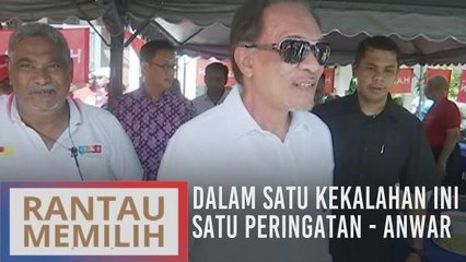 Kekalahan ini satu peringatan - Anwar Ibrahim