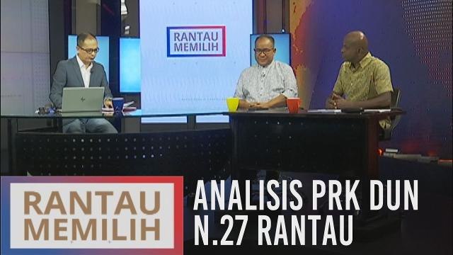 Buletin AWANI Khas: Analisis PRK DUN N.27 Rantau