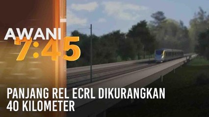 Panjang rel ECRL dikurangkan 40 kilometer