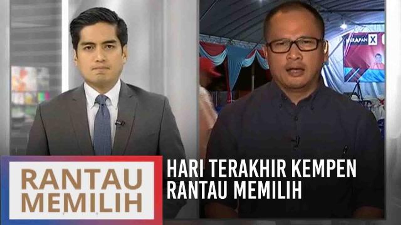 Hari terakhir kempen Rantau Memilih