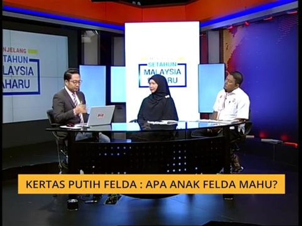 Menjelang Setahun Malaysia Baharu: Kertas Putih FELDA: Apa anak FELDA mahu?
