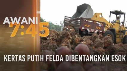 Kertas putih Felda dibentangkan esok