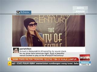 Nama Paris Hilton trending selepas tiba di Kuala Lumpur