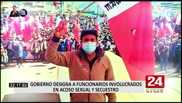 Gobierno de Pedro Castillo designa funcionarios involucrados en casos de acoso sexual y disturbios