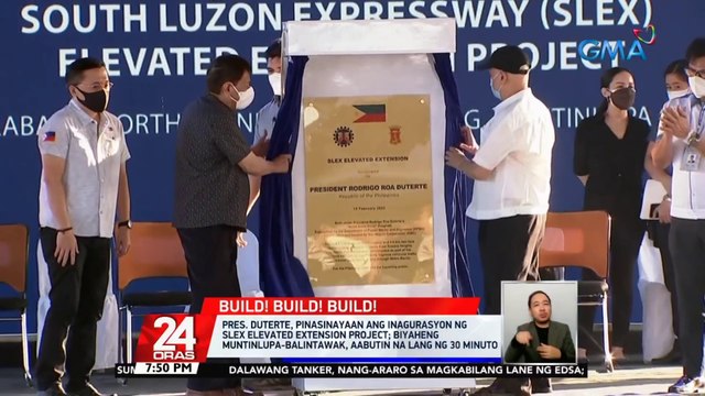 Pres. Duterte, pinasinayaan ang inagurasyon ng SLEX Elevated Extension project | 24 Oras
