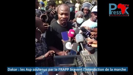 Dakar : les Asp soutenus par le FRAPP bravent l'interdiction de la marche