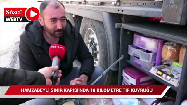 Hamzabeyli Sınır Kapısı'nda 10 kilometre TIR kuyruğu