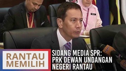 Tải video: Sidang media SPR mengenai PRK Dewan Undangan Negeri Rantau