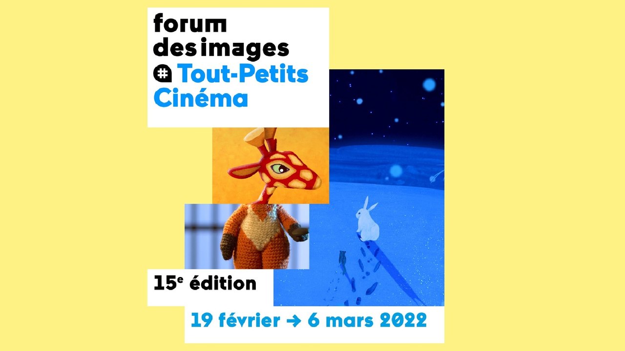 Festival "Tout-petits cinéma" au Forum des images du 19 février au 6 mars 2022