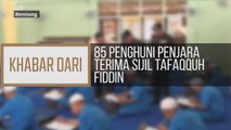 Khabar Dari Pahang: 85 penghuni penjara terima Sijil Tafaqquh Fiddin