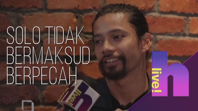 hLive!: Solo tidak bermaksud berpecah - Noh Hujan