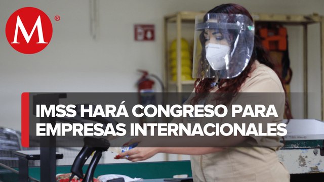 IMSS anuncia Congreso Internacional “Entornos Laborales, Seguros y Saludables”