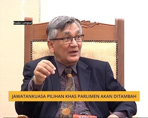 Jawatankuasa pilihan khas Parlimen akan ditambah