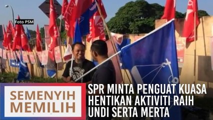 #SemenyihMemilih: SPR minta penguat kuasa hentikan aktiviti raih undi serta merta
