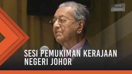 Sesi Pemukiman Kerajaan Negeri Johor bersama PM, barisan kabinet