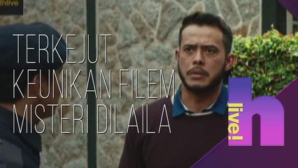 hLive!: Penonton terkejut keunikan filem Misteri Dilaila