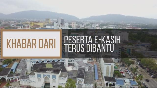 Khabar Dari Pahang: Peserta e-Kasih terus dibantu