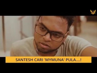 #Bualan 27 Feb: Santesh cari 'Mymuna' pula!