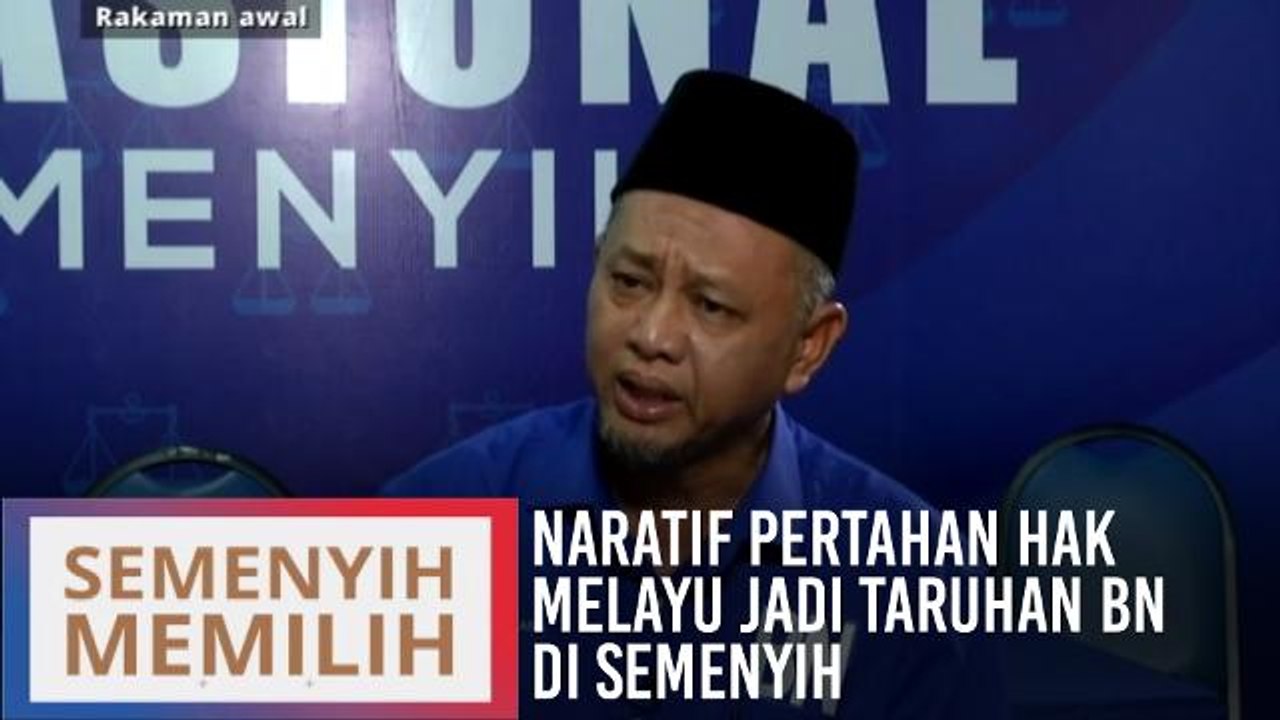 Semenyih Memilih: Naratif pertahan hak Melayu j...