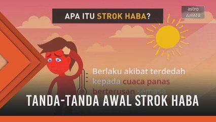 Tanda-tanda awal strok haba