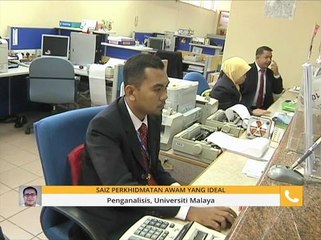 Komen Pagi 22 Feb: Saiz perkhidmatan awam yang ideal