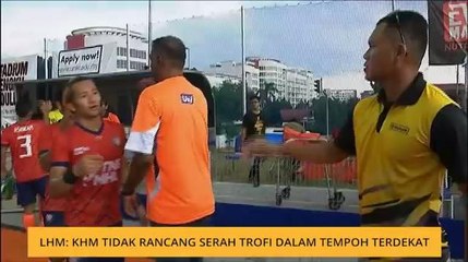 LHM: KHM tidak rancang serah trofi dalam masa terdekat
