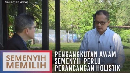Semenyih Memilih: Pengangkutan awam Semenyih perlu perancangan holistik