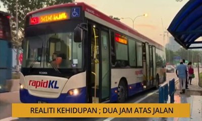 Nota Razak Chik: Realiti kehidupan ; Dua jam atas jalan