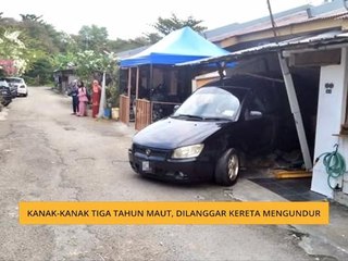 Kanak-kanak tiga tahun maut, dilanggar kereta mengundur