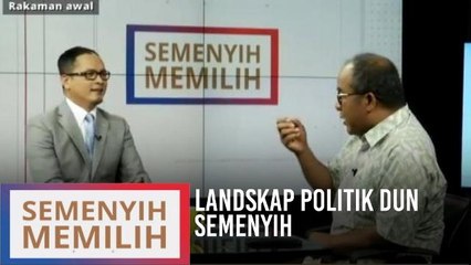 Semenyih Memilih: Landskap politik DUN Semenyih
