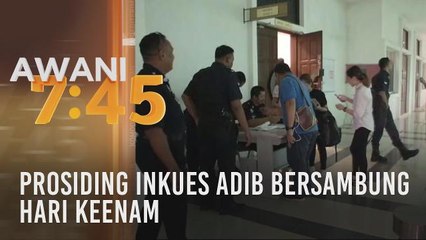 Prosiding inkues Adib bersambung hari keenam