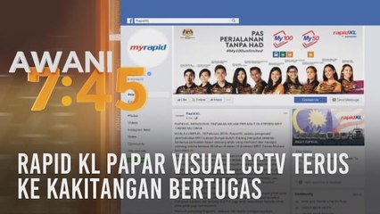 Rapid KL papar visual CCTV terus ke kakitangan bertugas